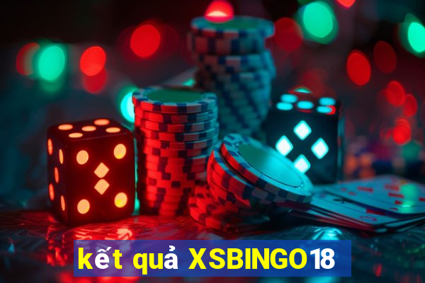 kết quả XSBINGO18