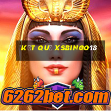 kết quả XSBINGO18