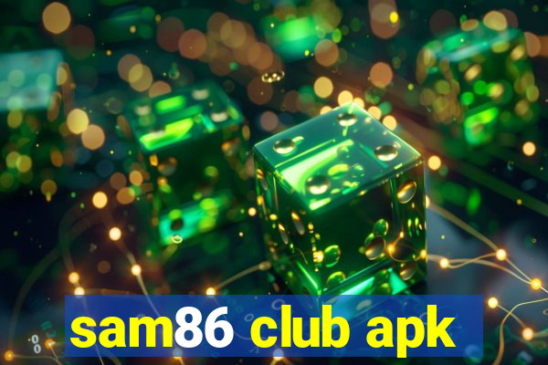 sam86 club apk