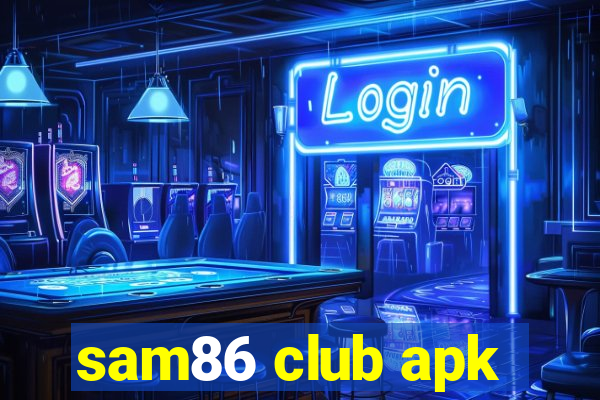 sam86 club apk