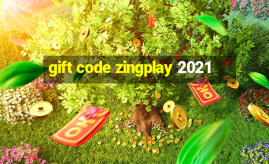 gift code zingplay 2021