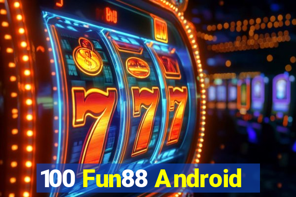 100 Fun88 Android