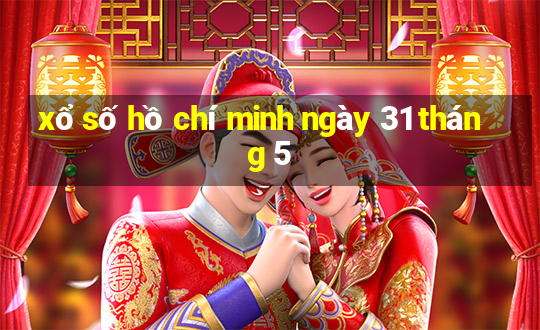 xổ số hồ chí minh ngày 31 tháng 5