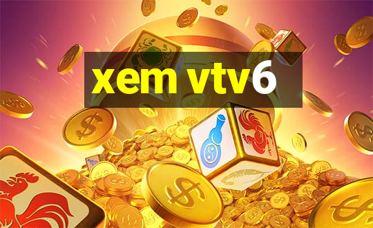 xem vtv6