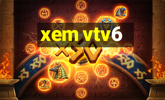 xem vtv6