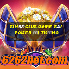 Bin68 Club Game Bài Poker Đổi Thưởng