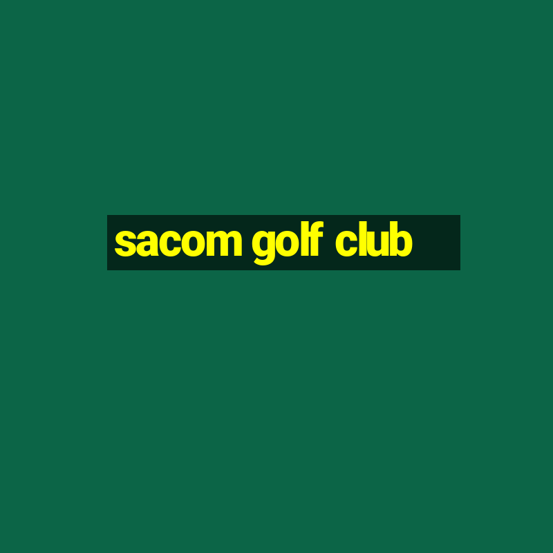 sacom golf club