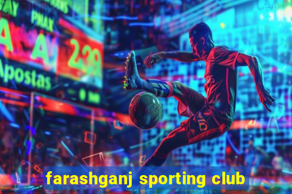 farashganj sporting club