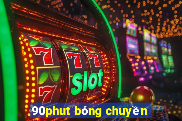 90phut bóng chuyền