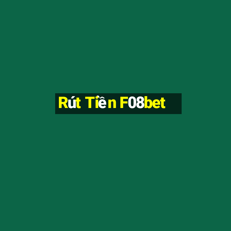 Rút Tiền F08bet