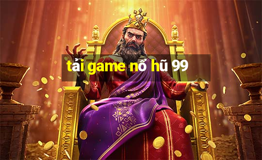 tải game nổ hũ 99