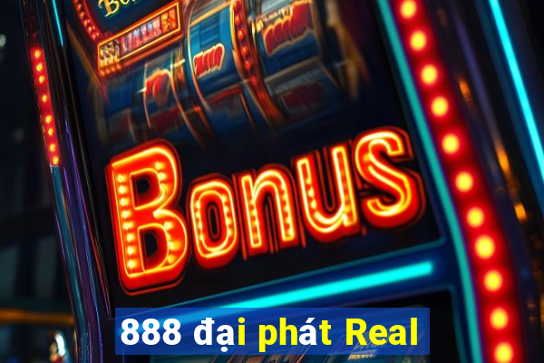 888 đại phát Real