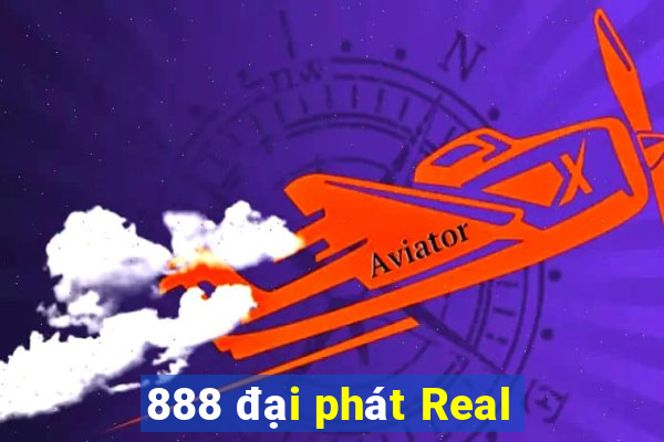 888 đại phát Real