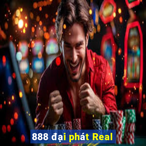 888 đại phát Real