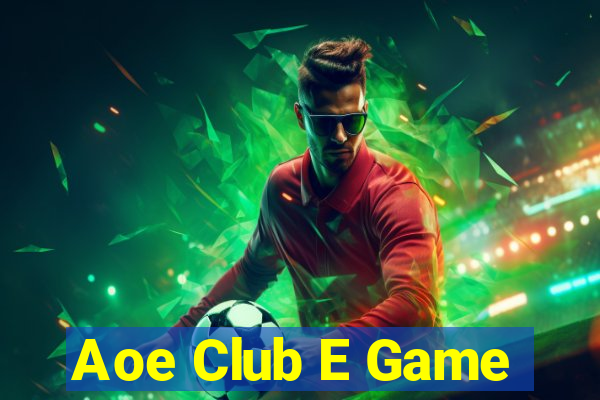 Aoe Club E Game