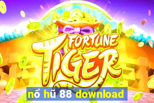 nổ hũ 88 download