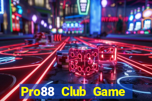 Pro88 Club Game Bài Tặng Tiền