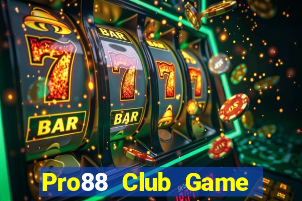 Pro88 Club Game Bài Tặng Tiền