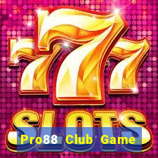 Pro88 Club Game Bài Tặng Tiền