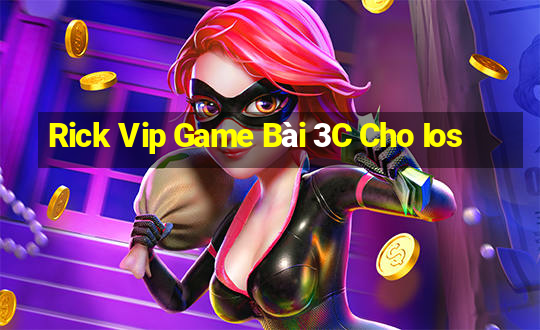 Rick Vip Game Bài 3C Cho Ios