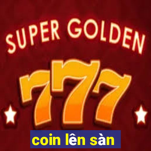 coin lên sàn