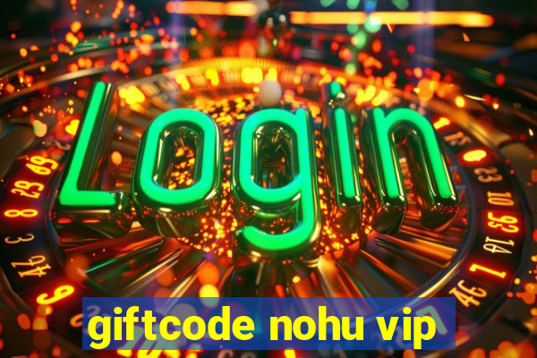 giftcode nohu vip