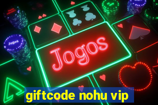 giftcode nohu vip