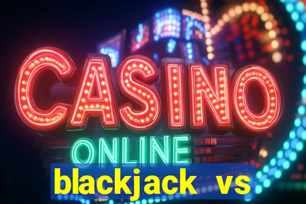 blackjack vs baccarat odds