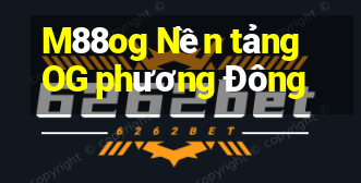 M88og Nền tảng OG phương Đông