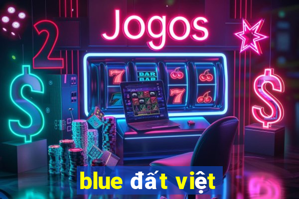 blue đất việt