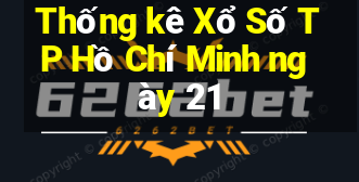 Thống kê Xổ Số TP Hồ Chí Minh ngày 21