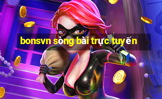 bonsvn sòng bài trực tuyến