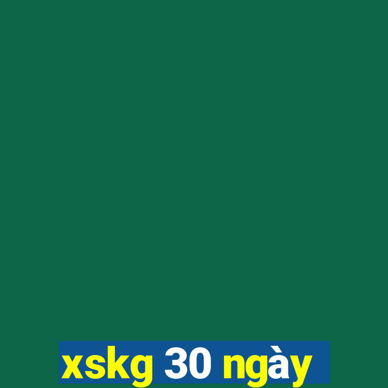 xskg 30 ngày