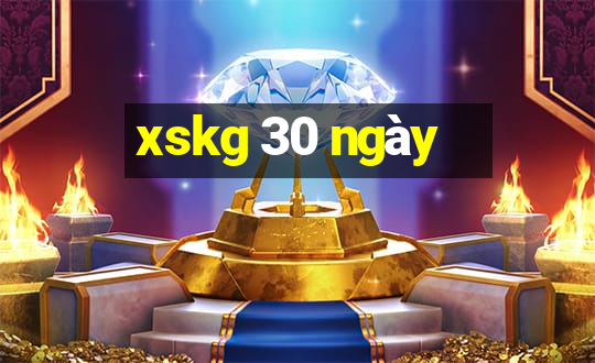 xskg 30 ngày