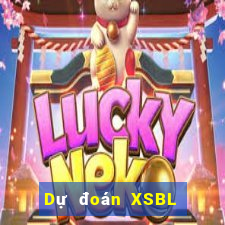 Dự đoán XSBL ngày 2