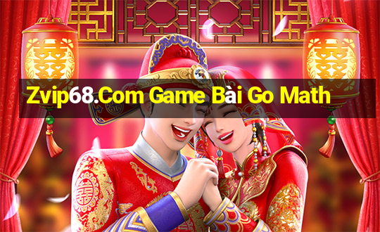 Zvip68.Com Game Bài Go Math