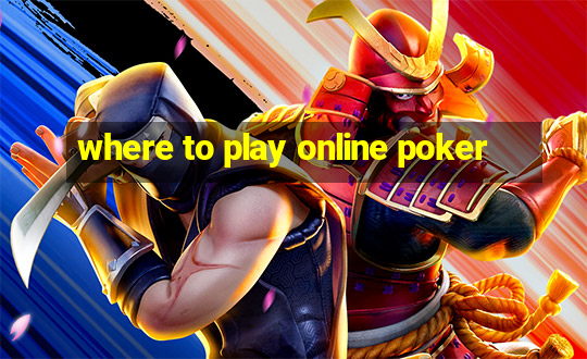 where to play online poker