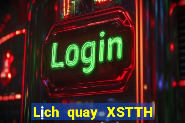 Lịch quay XSTTH ngày 31