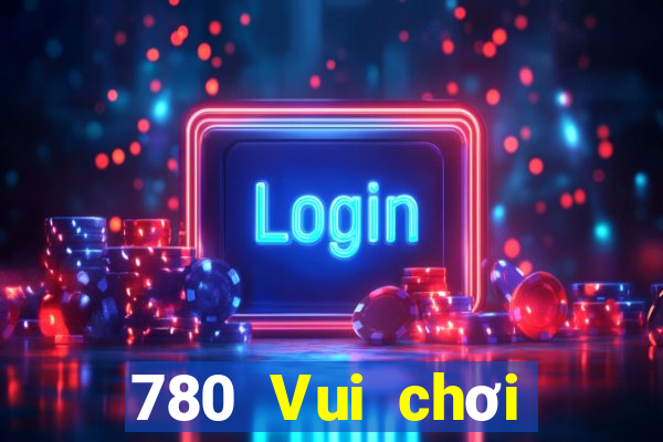 780 Vui chơi giải trí