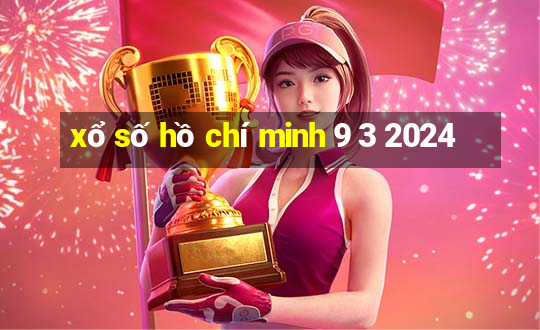 xổ số hồ chí minh 9 3 2024