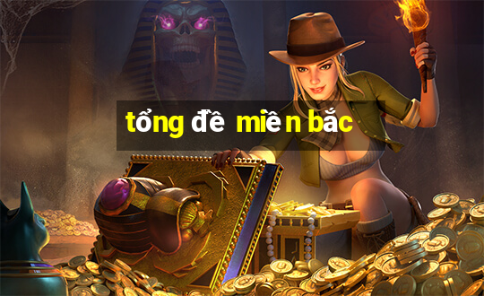 tổng đề miền bắc