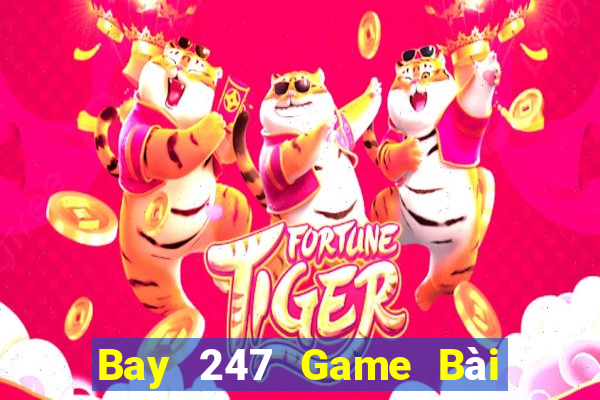 Bay 247 Game Bài 6 Lá