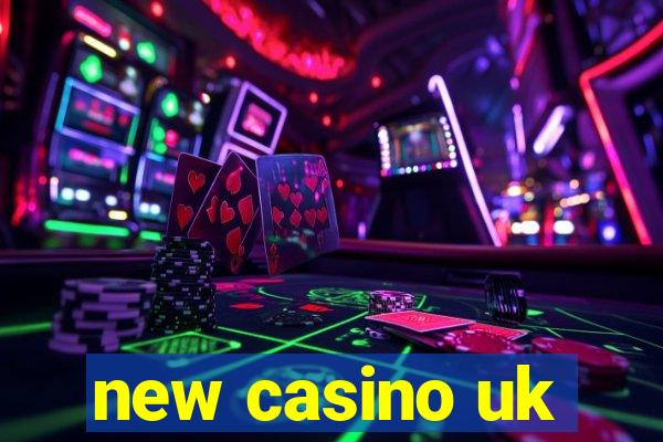 new casino uk