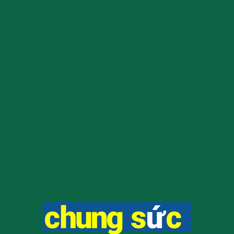 chung sức