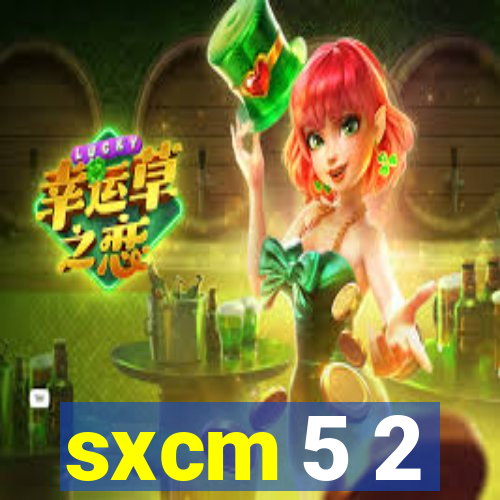 sxcm 5 2