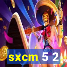 sxcm 5 2