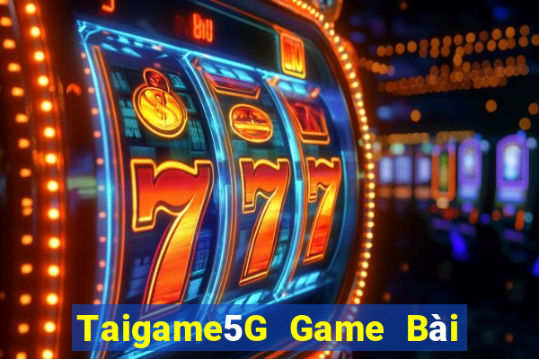 Taigame5G Game Bài Online Hay