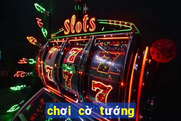 chơi cờ tướng trực tuyến