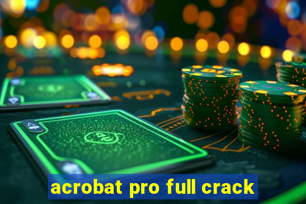 acrobat pro full crack