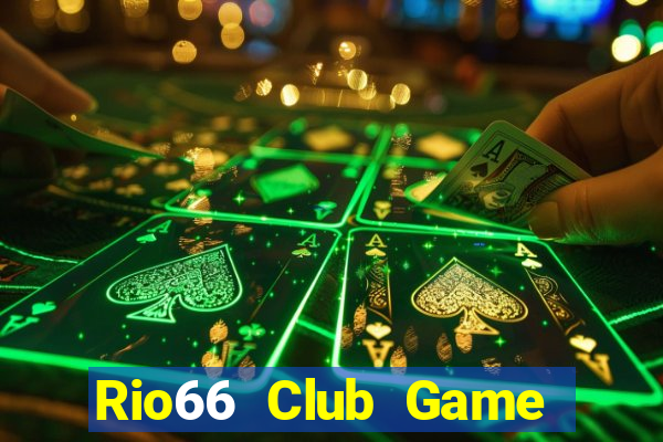 Rio66 Club Game Bài Hay Nhất Hiện Nay